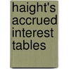 Haight's Accrued Interest Tables door Frank J. Haight