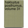 Hakluytus Posthumus, Volume 31 door Samuel Purchas