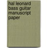 Hal Leonard Bass Guitar Manuscript Paper door Onbekend