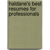 Haldane's Best Resumes For Professionals door Haldane Associates