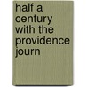Half A Century With The Providence Journ door Henry R. Davis