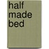 Half Made Bed