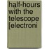 Half-Hours With The Telescope [Electroni