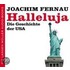 Halleluja. Die Geschichte Der Usa. 6 Cds