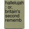 Hallelujah : Or, Britain's Second Rememb door George Wither
