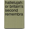 Hallelujah: Or Britain's Second Remembra door Onbekend