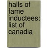 Halls Of Fame Inductees: List Of Canadia by Unknown
