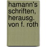 Hamann's Schriften, Herausg. Von F. Roth door Johann Georg Hamann