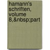 Hamann's Schriften, Volume 8,&Nbsp;Part door Johann Georg Hamann