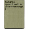 Hamanns Sprachtheorie Im Zusammenhange S by Rudolf Unger