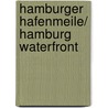 Hamburger Hafenmeile/ Hamburg Waterfront door Wolfgang Schirmer