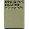 Hamburgisches Polizei- und Ordnungsrecht door Karlheinz Merten