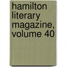 Hamilton Literary Magazine, Volume 40 by Unknown