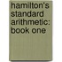 Hamilton's Standard Arithmetic: Book One