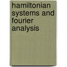 Hamiltonian Systems And Fourier Analysis door E. Lega