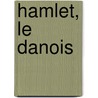 Hamlet, Le Danois by Alexander B�Chner