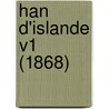Han D'Islande V1 (1868) door Onbekend