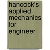 Hancock's Applied Mechanics For Engineer door Norman Colman Riggs
