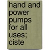 Hand And Power Pumps For All Uses; Ciste door Salem Deming Co.