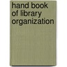 Hand Book Of Library Organization by Unknown
