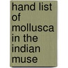Hand List Of Mollusca In The Indian Muse by Geoffroy Nevill