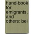 Hand-Book For Emigrants, And Others: Bei