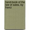 Hand-Book Of The Law Of Sales, By Franci door Francis B. 1855-1936 Tiffany
