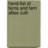Hand-List Of Ferns And Fern Allies Culti door Kew Royal Botanic Gardens