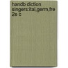 Handb Diction Singers:ital,germ,fre 2e C door David Adams