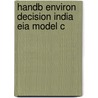 Handb Environ Decision India Eia Model C by Unknown