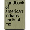 Handbook Of American Indians North Of Me door Frederick Webb Hodge