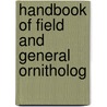 Handbook Of Field And General Ornitholog door Onbekend