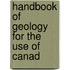Handbook Of Geology For The Use Of Canad