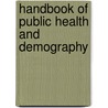 Handbook Of Public Health And Demography door Edward Francis Willoughby