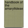 Handbook Of The Amaryllideae door J.G. Baker