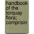Handbook Of The Torquay Flora; Comprisin