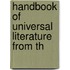 Handbook Of Universal Literature From Th