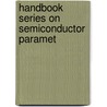 Handbook Series on Semiconductor Paramet door Me Levinshtein