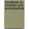 Handbook To Christian And Ecclesiastical door Comte Fleury