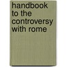 Handbook To The Controversy With Rome door Annesley Willi Streane