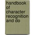 Handbook of Character Recognition and Do