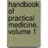 Handbook of Practical Medicine, Volume 1