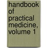 Handbook of Practical Medicine, Volume 1 door Hermann Eichhorst