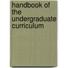 Handbook of the Undergraduate Curriculum door Jerry G. Gaff