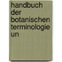 Handbuch Der Botanischen Terminologie Un