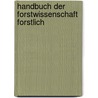 Handbuch Der Forstwissenschaft Forstlich door Onbekend