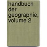 Handbuch Der Geographie, Volume 2 door Wilhelm Friedrich Volger
