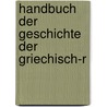 Handbuch Der Geschichte Der Griechisch-R door Christian August Brandis
