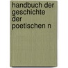 Handbuch Der Geschichte Der Poetischen N by G[Eorg] G[Ottfried] Gervinus