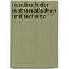 Handbuch Der Mathematischen Und Technisc door Friedrich Karl Ginzel